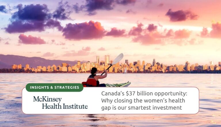 Canada’s $37 billion opportunity: Why closing the women’s health gap is our smartest investment
