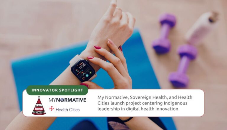 My Normative, Sovereign Health, and Health Cities launch project centering Indigenous leadership in digital health innovation