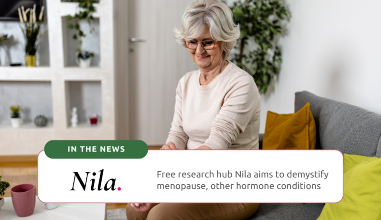 Nila is a collection of hundreds of evidence-based pieces of research on hormone-related conditions. These extend beyond perimenopause and menopause, including endometriosis, autoimmune disease and cancer.