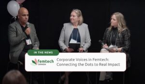 Panel discussion with Krista Hogan, Geneviève Lavertu and Parambir Bhangu at the Femtech Canada Forum in Montreal